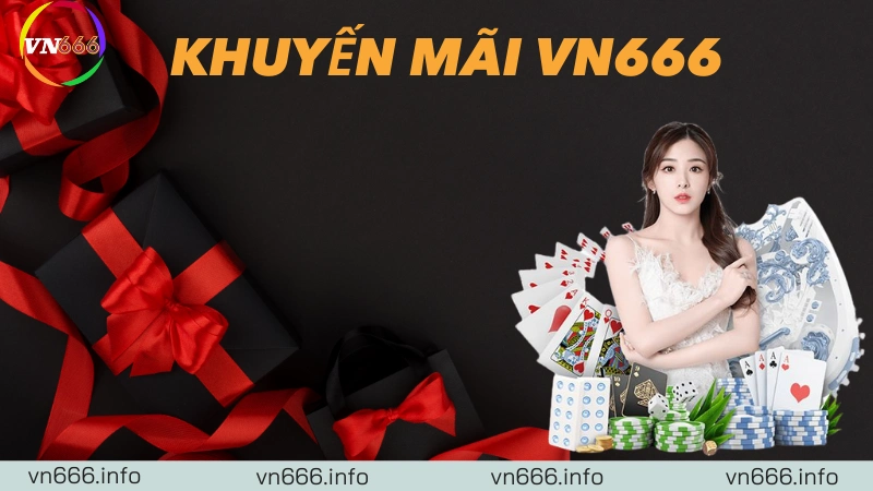 Những khuyến mãi hấp dẫn tại nhà cái VN666